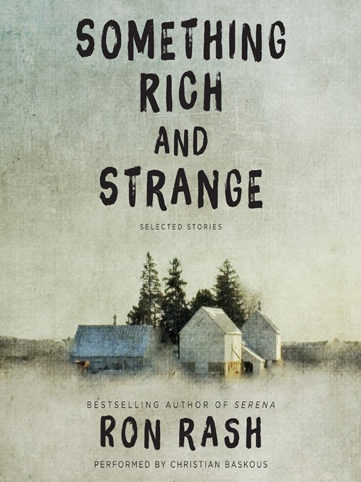 Title details for Something Rich and Strange by Ron Rash - Available